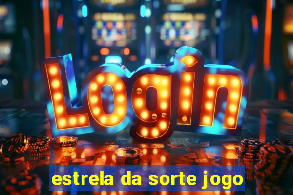 estrela da sorte jogo